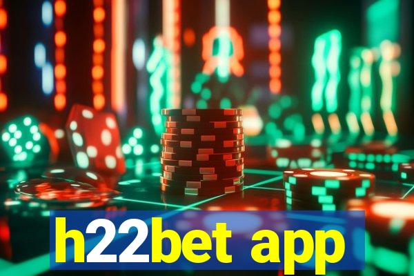 h22bet app